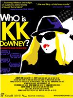 Who Is KK Downey?在线观看和下载