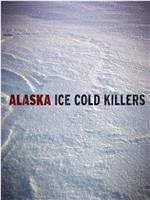 Alaska: Ice Cold Killers在线观看和下载