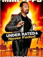 Mike Epps: Under Rated... Never Faded & X-Rated在线观看和下载