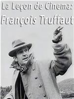 La leçon de cinéma: François Truffaut在线观看和下载