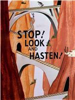 Stop! Look! And Hasten!在线观看和下载