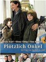 Plötzlich Onkel在线观看和下载