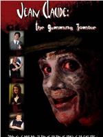 Jean Claude: The Gumming Zombie观看