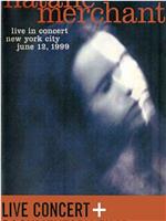 Natalie Merchant: Live in Concert在线观看和下载