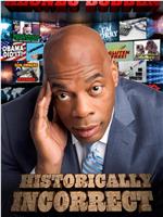 Alonzo Bodden: Historically Incorrect在线观看和下载