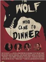 The Wolf Who Came to Dinner在线观看和下载