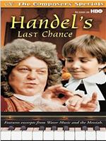 Handel's Last Chance在线观看和下载