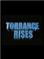 Torrance Rises在线观看和下载