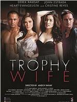 Trophy Wife在线观看和下载