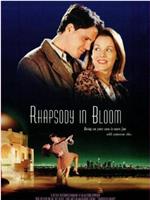 Rhapsody in Bloom在线观看和下载