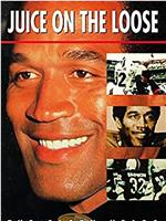 O.J. Simpson: Juice on the Loose在线观看和下载