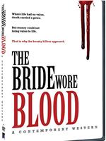 The Bride Wore Blood: A Contemporary Western在线观看和下载