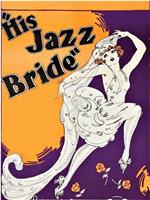 His Jazz Bride在线观看和下载