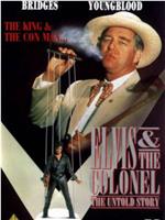 Elvis and the Colonel: The Untold Story在线观看和下载