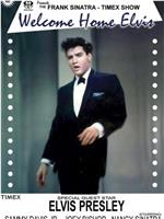 Frank Sinatra's Welcome Home Party for Elvis Presley在线观看和下载