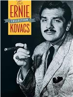 The Ernie Kovacs Show在线观看和下载