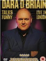 Dara O'Briain Talks Funny: Live in London在线观看和下载