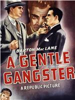 A Gentle Gangster在线观看和下载