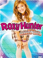 Roxy Hunter And The Myth Of The Mermaid在线观看和下载