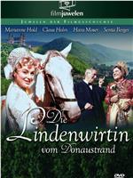 Die Lindenwirtin vom Donaustrand在线观看和下载