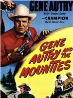 Gene Autry and The Mounties在线观看和下载