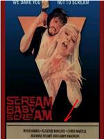 Scream Baby Scream在线观看和下载