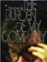 The Burden of My Company在线观看和下载