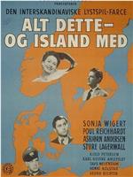 Alt dette og Island med在线观看和下载