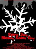 Snow Day, Bloody Snow Day在线观看和下载