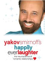 Yakov Smirnoff's Happily Ever Laughter : The Neuroscience of Romantic Relationships在线观看和下载