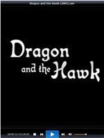 Dragon and the Hawk在线观看和下载