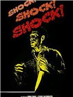 Shock! Shock! Shock!在线观看和下载