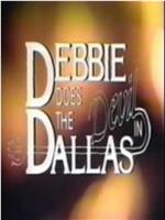 Debbie Does the Devil in Dallas在线观看和下载