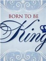 Born to be King在线观看和下载