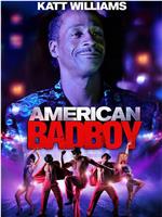 American Bad Boy在线观看和下载