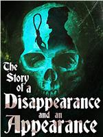 The Story of a Disappearance and an Appearance在线观看和下载