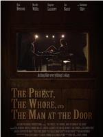 The Priest, the Whore, and the Man at the Door在线观看和下载