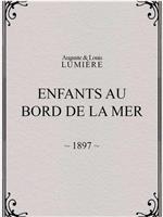 Enfants au bord de la mer在线观看和下载