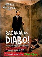 O bacanal do diabo e outras fitas proibidas de Ivan Cardoso在线观看和下载