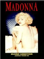 Madonna: Blond Ambition - Japan Tour 90在线观看和下载