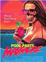 Pool Party Massacre在线观看和下载