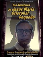 Las aventuras de Jesús María Cristóbal Pequeño在线观看和下载