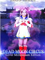 Dead Moon Circus在线观看和下载