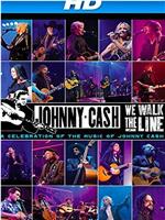 We Walk The Line: A Celebration of the Music of Johnny Cash在线观看和下载