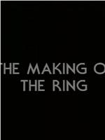 The Making of 'The Ring'在线观看和下载