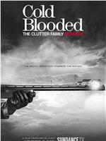 Cold Blooded: The Clutter Family Murders Season 1在线观看和下载