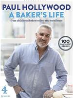 Paul Hollywood: A Baker's Life在线观看和下载