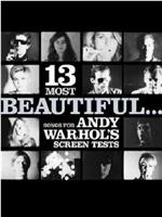 13 Most Beautiful... Songs for Andy Warhol Screen Tests在线观看和下载