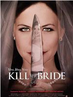 You May Now Kill the Bride在线观看和下载