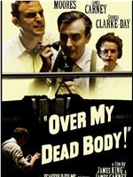 Over My Dead Body!在线观看和下载